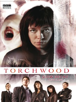 [Torchwood 03] • Torchwood · Slow Decay